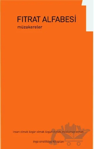 Fıtrat Alfabesi 1 - Müzakereler – Kolektif – İnşa Enstitüsü Kitapları kitap kapağı