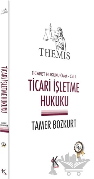 Themis - Ticari İşletme Hukuku (Ticaret Hukuku Özet Cilt 1) – Tamer Bozkurt – Kuram Kitap kitap kapağı