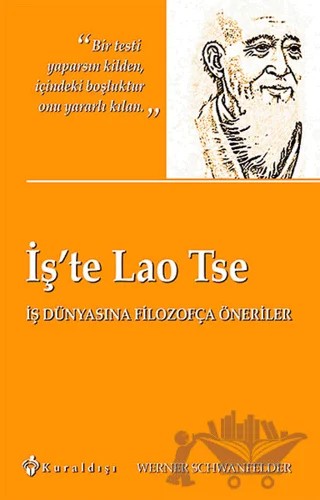 İş’te Lao Tse – Werner Schwanfelder – Kuraldışı Yayınevi kitap kapağı