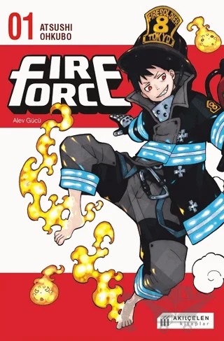 Fire Force Alev Gücü 1. Cilt – Atsushi Ohkubo – Akıl Çelen Kitaplar kitap kapağı