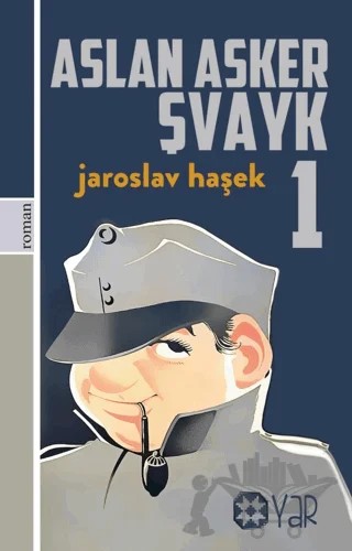 Aslan Asker Şvayk 1 – Jaroslav Haşek – Yar Yayınları kitap kapağı