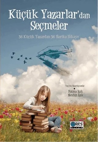 Küçük Yazarlardan Seçmeler – Fatma Işık, Mevlüt Işık – Ares Yayınları kitap kapağı