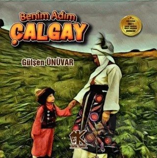 Benim Adım Çalgay – Gülşen Ünüvar – Korkut Yayınları kitap kapağı
