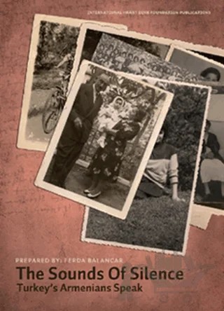 The Sounds of Silence - Sessizliğin Sesi: Türkiye Ermenileri Konuşuyor – Mehmet Ferda Balancar – Hrant Dink Vakfı Yayınları kitap kapağı