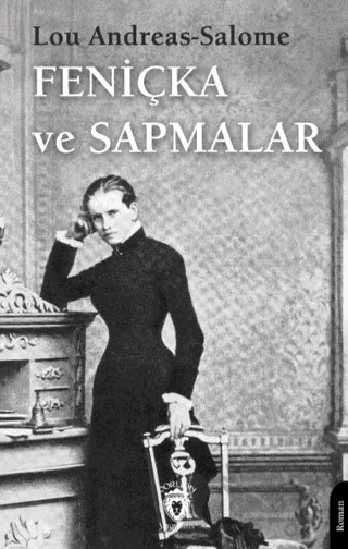 Feniçka ve Sapmalar – Lou Andreas Salome – Dorlion Yayınları kitap kapağı