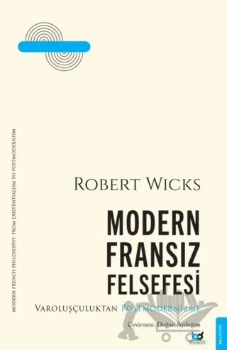 Modern Fransız Felsefesi – Robert Wicks – Beyaz Baykuş Yayınları kitap kapağı