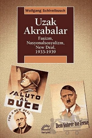 Uzak Akrabalar – Wolfgang Schivelbusch – İletişim Yayınevi kitap kapağı