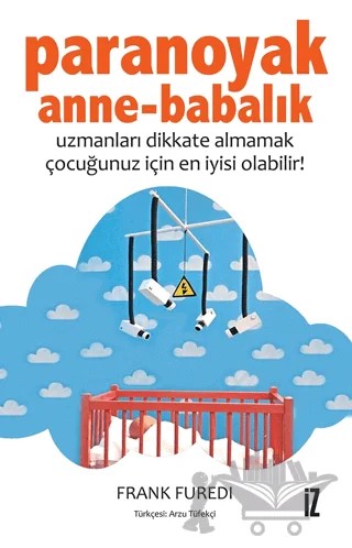 Paranoyak Anne-Babalık – Frank Füredi – İz Yayıncılık kitap kapağı