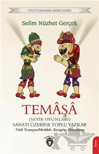 Temaşa - Seyir Oyunları – Selim Nüzhet Gerçek – Dorlion Yayınları kitap kapağı