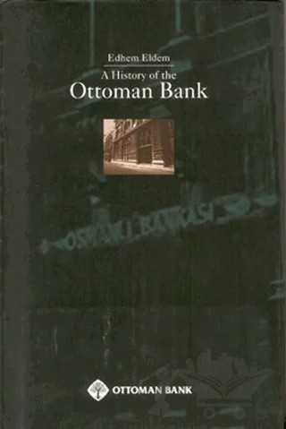 A History Of The Ottoman Bank – Edhem Eldem – Tarih Vakfı Yurt Yayınları kitap kapağı