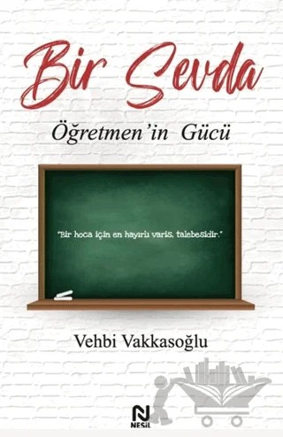 Bir Sevda Öğretmen’in Gücü – Vehbi Vakkasoğlu – Nesil Yayınları kitap kapağı