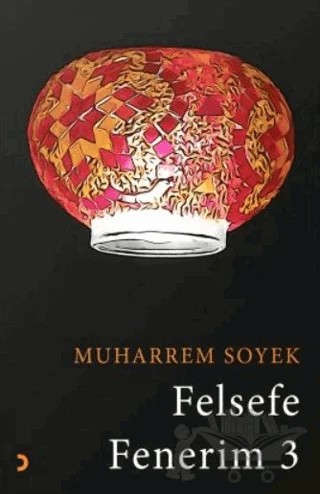 Felsefe Fenerim 3 – Muharrem Soyek – Cinius Yayınları kitap kapağı