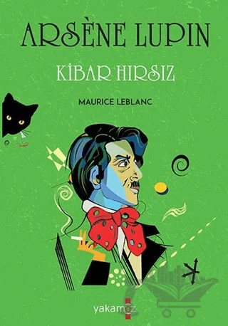 Kibar Hırsız - Arsene Lupin – Maurice Leblanc – Yakamoz Yayınevi kitap kapağı