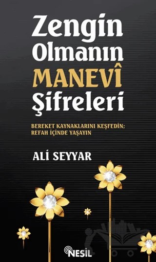 Zengin Olmanın Manevi Şifreleri – Ali Seyyar – Nesil Yayınları kitap kapağı