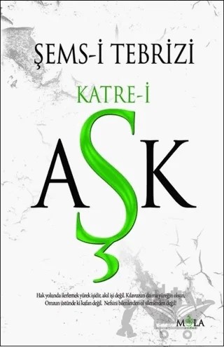 Şems-i Tebrizi - Katre-i Aşk – Celalettin Aksu – Mola Kitap kitap kapağı