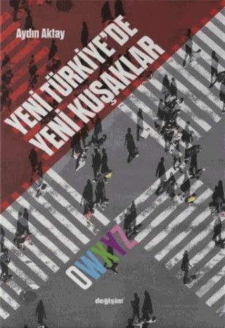 Yeni Türkiye'de Yeni Kuşaklar – Aydın Aktay – Değişim Yayınları kitap kapağı