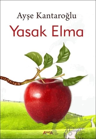 Yasak Elma – Ayşe Kantaroğlu – Ayata Kitap kitap kapağı