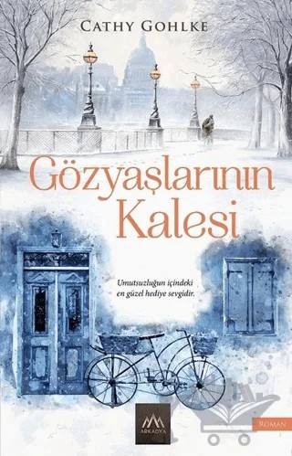 Gözyaşlarının Kalesi – Cathy Gohlke – Arkadya Yayınları kitap kapağı