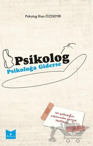 Psikolog Psikoloğa Giderse – İlhan Özdemir – Serencam Yayınevi kitap kapağı