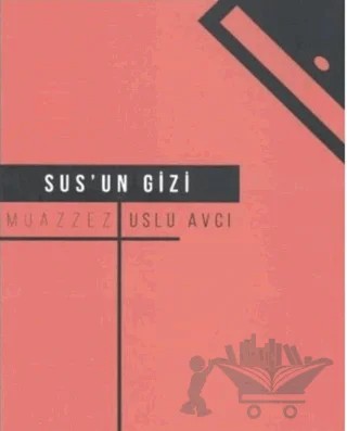 Sus'un Gizi – Muazzez Uslu Avcı – Klaros Yayınları kitap kapağı