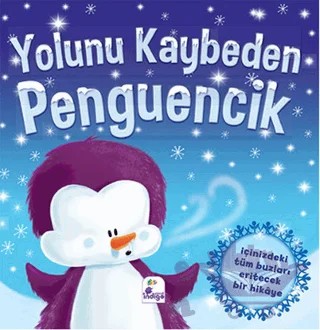 Yolunu Kaybeden Penguencik – Kolektif – İndigo Çocuk kitap kapağı
