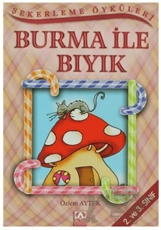 Burma ile Bıyık – Özlem Aytek – Altın Kitaplar kitap kapağı