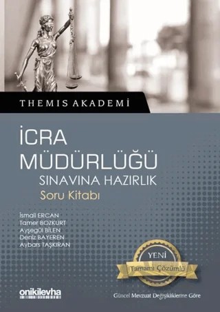 Themis Akademi - İcra Müdürlüğü Sınavına Hazırlık Soru Kitabı – Aybars Taşkıran, Ayşegül Bilen, Deniz Bayeren, İsmail Ercan, Tamer Bozkurt – On İki Levha Yayınları kitap kapağı