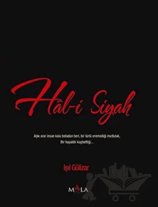 Hal-i Siyah – Işıl Gülizar – Mola Kitap kitap kapağı