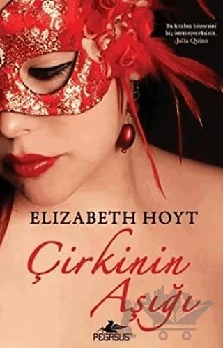 Çirkinin Aşığı – Elizabeth Hoyt – Pegasus Yayınları kitap kapağı