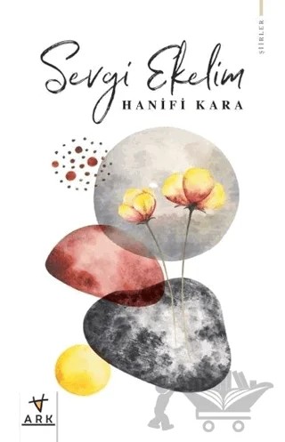 Sevgi Ekelim – Hanifi Kara – Ark Kitapları kitap kapağı