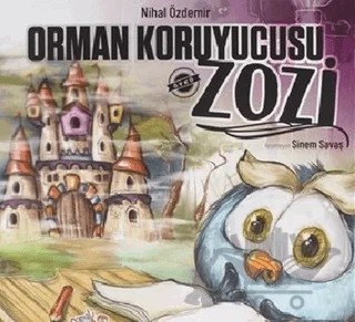 Orman Koruyucusu Zozi – Nihal Özdemir – Parmak Çocuk Yayınları kitap kapağı