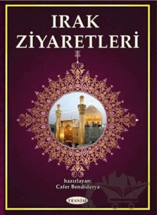 Irak Ziyaretleri – Kolektif – Tesnim Yayınları kitap kapağı
