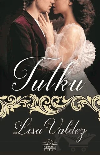 Tutku – Lisa Valdez – Nemesis Kitap kitap kapağı