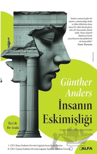 İnsanın Eskimişliği (2 Cilt Bir Arada) – Günther Anders – Alfa Yayınları kitap kapağı