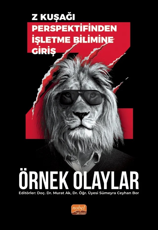 Z kuşağı Perspektifinden İşletme Bilimine Giriş - Örnek Olaylar – Ahmet Selim Kartal, Emirhan Yetiş, Gökhan Demirarslan, Halil Erman, Hayrettin Sağıncı, Merve Paçacı, Mikâil Kara, Murat Ak, Seval Türk – Nobel Bilimsel Eserler kitap kapağı