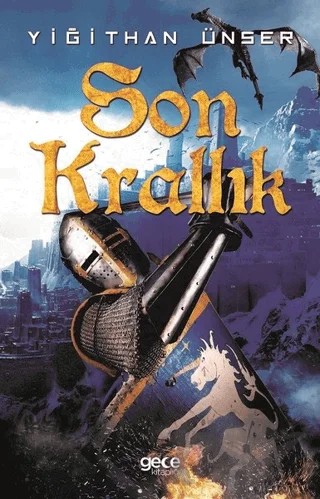 Son Krallık – Yiğithan Ünser – Gece Kitaplığı kitap kapağı