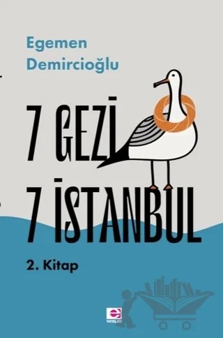 7 Gezi 7 İstanbul 2. Kitap – Egemen Demircioğlu – E Yayınları kitap kapağı