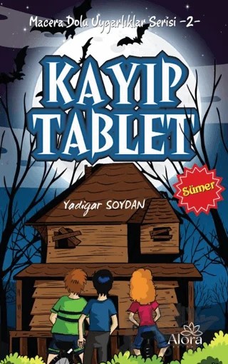 Kayıp Tablet - Sümer Uygarlığı – Yadigar Soydan – Alora Yayınevi kitap kapağı