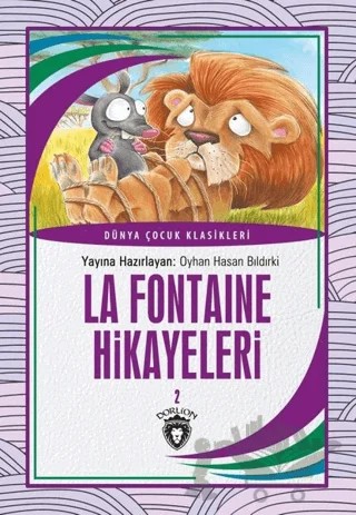 La Fontaine Hikayeleri 2 Dünya Çocuk Klasikleri (7-12 Yaş) – Jean de la Fontaine – Dorlion Yayınları kitap kapağı