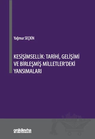 Kesişimsellik: Tarihi, Gelişimi ve Birleşmiş Milletler'deki Yansımaları – Yağmur Seçkin – On İki Levha Yayınları kitap kapağı