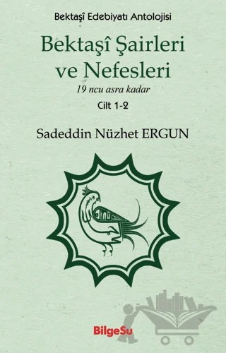 Bektaşi Şairleri ve Nefesleri – Sadeddin Nüzhet Ergun – BilgeSu Yayıncılık kitap kapağı