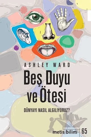 Beş Duyu ve Ötesi – Ashley Ward – Metis Yayınları kitap kapağı