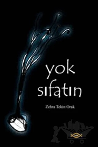 Yok Sıfatın – Zehra Tekin Orak – Sobil Yayıncılık kitap kapağı