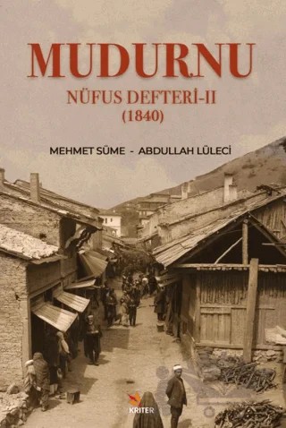 Mudurnu Nüfus Defteri-II (1840) – Mehmet Süme, Abdullah Lüleci – Kriter Yayınları kitap kapağı