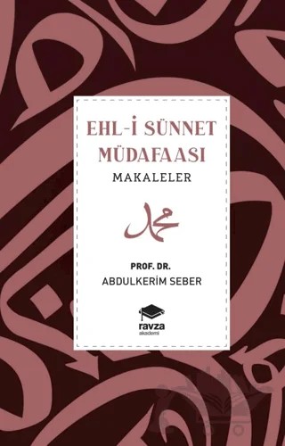 Ehl-i Sünnet Müdafaası - Makaleler – Abdulkerim Seber – Ravza Akademi kitap kapağı