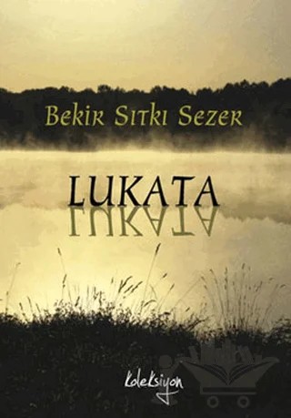 Lukata – Bekir Sıtkı Sezer – Koleksiyon Yayıncılık kitap kapağı