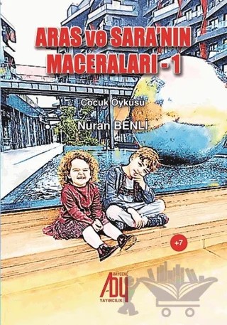 Aras ve Sara’nın Maceraları 1 – Nuran Benli – Baygenç Yayıncılık kitap kapağı