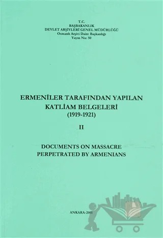 Ermeniler Tarafından Yapılan Katliam Belgeleri 2 (1919-1921) - Documents on Massacre Perpetrated By Armenians – Kolektif – Devlet Arşivleri Genel Müdürlüğü kitap kapağı