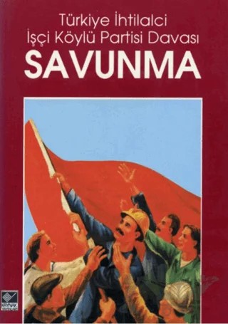 Türkiye İhtilalci İşçi Köylü Partisi Davası Savunma – Kolektif – Kaynak Yayınları kitap kapağı