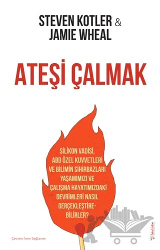Ateşi Çalmak – Steven Kotler, Jamie Wheal – Sola Unitas kitap kapağı